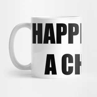 Happines Is A Choice Mug